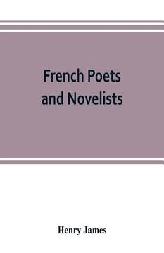 portada French poets and novelists (en Inglés)