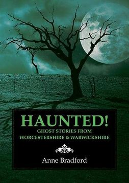 portada Haunted! Ghost Stories From Worcestershire & Warwickshire (en Inglés)