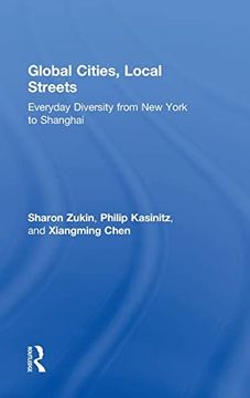 portada Global Cities, Local Streets: Everyday Diversity From new York to Shanghai (in English)