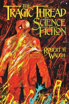 portada The Tragic Thread in Science Fiction (in English)