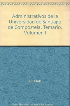 portada Administrativos de la Universidad de Santiago de Compostela. Temario. Volumen I: 1