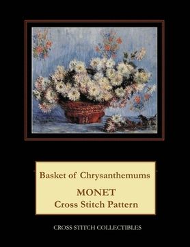 portada Basket of Chrysanthemums: Monet Cross Stitch Pattern (en Inglés)