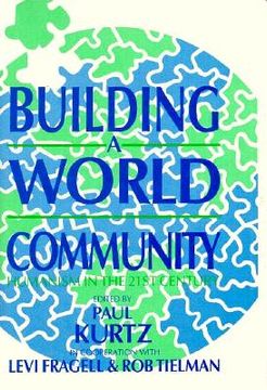 portada building a world community: humanism in the 21st century (en Inglés)