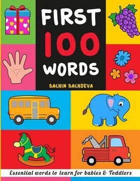 portada First 100 Words: Essential words to learn for babies and toddlers