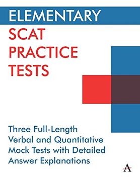 portada Elementary Scat Practice Tests: Three Full-Length Verbal and Quantitative Mock Tests With Detailed Answer Explanations (Anthem Learning Scat™ Test Prep) (en Inglés)
