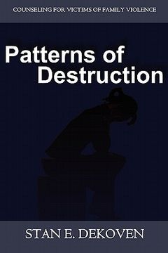 portada patterns of destruction: counseling for victims of family violence (en Inglés)