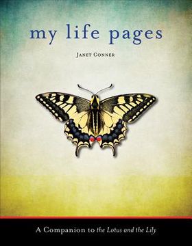 portada My Life Pages: A Companion to The Lotus and the Lily 