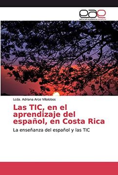 portada Las Tic, en el Aprendizaje del Español, en Costa Rica: La Enseñanza del Español y las tic