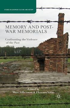 portada Memory and Postwar Memorials: Confronting the Violence of the Past (in English)