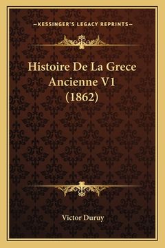 portada Histoire De La Grece Ancienne V1 (1862) (en Francés)
