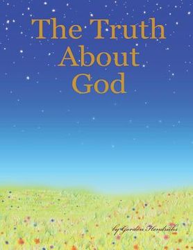 portada The Truth about God (en Inglés)
