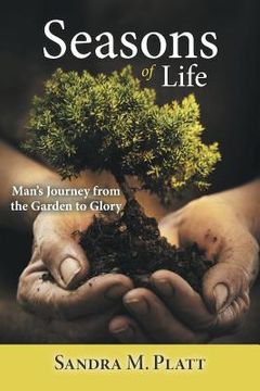 portada Seasons of Life: Man's Journey from the Garden to Glory (en Inglés)