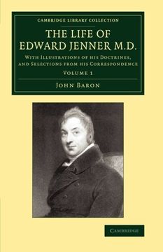 portada The Life of Edward Jenner M. D. 2 Volume Set: The Life of Edward Jenner M. D. With Illustrations of his Doctrines, and Selections From his. Library Collection - History of Medicine) (en Inglés)