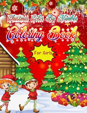 portada Christmas Color By Number Coloring Book for girls: Christmas Coloring Book for Kids Fun Children's Christmas Gift or Present for Toddlers & Kids - 50 (en Inglés)
