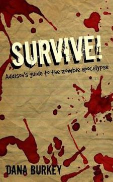 portada Survive!: Addison's guide to the zombie Apocalypse (en Inglés)
