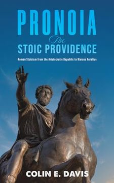 portada Pronoia: The Stoic Providence: Roman Stoicism From the Aristocratic Republic to Marcus Aurelius (en Inglés)