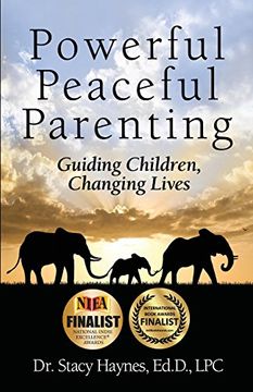 portada Powerful Peaceful Parenting: Guiding Children, Changing Lives
