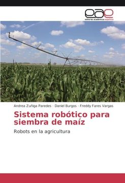 portada Sistema robótico para siembra de maíz: Robots en la agricultura