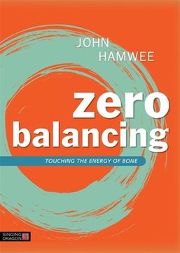 portada Zero Balancing: Touching the Energy of Bone