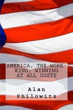 portada america, the work-king, winning at all costs (in English)