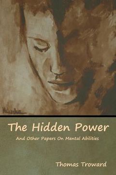 portada The Hidden Power And Other Papers On Mental Abilities (en Inglés)