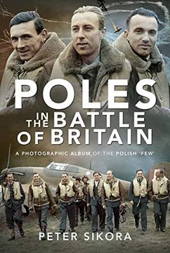 portada Poles in the Battle of Britain: A Photographic Album of the Polish 'Few' (en Inglés)