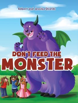 portada Don't Feed the Monster (en Inglés)