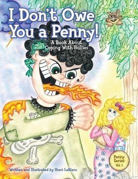 portada I Don't Owe You a Penny!: A Book About Coping With Bullies (Penny Series)