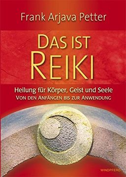 portada Das ist Reiki - Heilung für Körper, Geist und Seele - von den Anfängen bis zur Anwendung (in German)