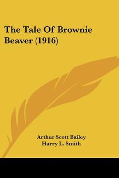 portada the tale of brownie beaver (1916) (en Inglés)