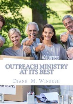 portada Outreach Ministry At It's Best: A Guide on How to Serve Others