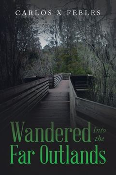 portada Wandered Into the Far Outlands (en Inglés)