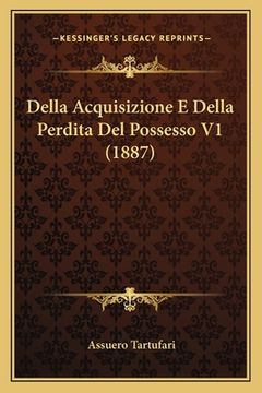 portada Della Acquisizione E Della Perdita Del Possesso V1 (1887) (en Italiano)