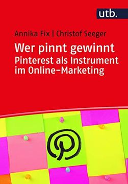 portada Wer Pinnt Gewinnt. Pinterest als Instrument im Online-Marketing (en Alemán)
