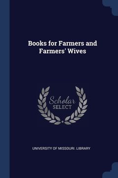 portada Books for Farmers and Farmers' Wives (en Inglés)