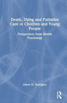 portada Death, Dying and Palliative Care in Children and Young People: Perspectives From Health Psychology (en Inglés)