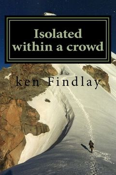 portada Isolated within a crowd: A collection of thoughts, dreams and words (en Inglés)