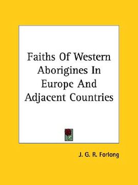 portada faiths of western aborigines in europe and adjacent countries (en Inglés)