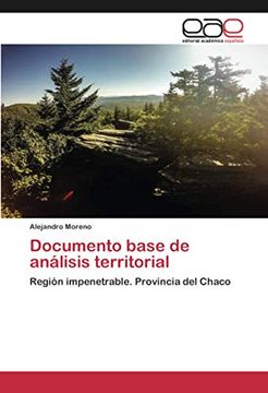 portada Documento Base de Análisis Territorial: Región Impenetrable. Provincia del Chaco