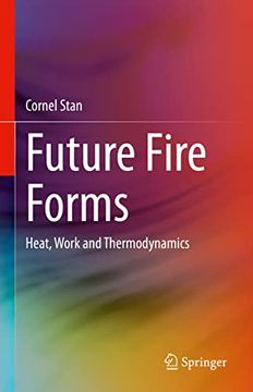 portada Future Fire Forms: Heat, Work and Thermodynamics (in English)