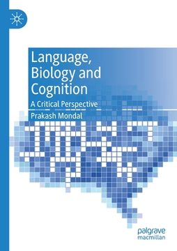 portada Language, Biology and Cognition: A Critical Perspective (en Inglés)