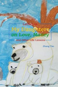 portada Letters To My Daughters on Love, Money and Other Life Lessons (in English)
