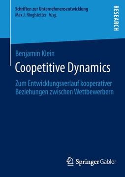 portada Coopetitive Dynamics: Zum Entwicklungsverlauf kooperativer Beziehungen zwischen Wettbewerbern (Schriften zur Unternehmensentwicklung)