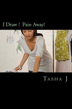 portada I Draw ! Pain Away!: My Pen Helped (in English)