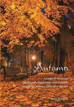 portada Autumn: Liturgical Resources for August, September and October Including Ordinary Time and Harvest