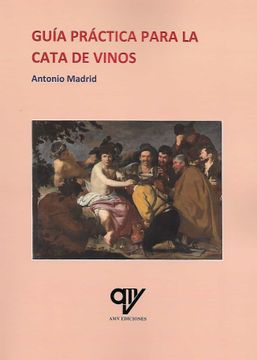 portada Guía Práctica Para la Cata de Vinos (in Spanish)