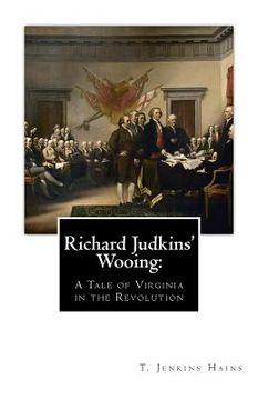 portada Richard Judkins' Wooing: A Tale of Virginia in the Revolution (en Inglés)