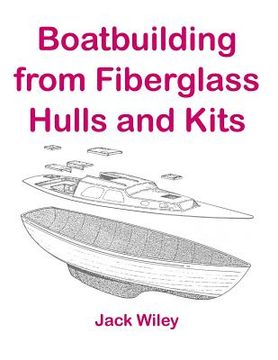 portada Boatbuilding from Fiberglass Hulls and Kits (in English)