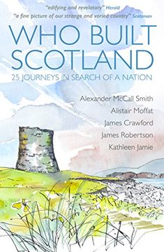 portada Who Built Scotland: A History of the Nation in Twenty-Five Buildings (Paperback) (en Inglés)
