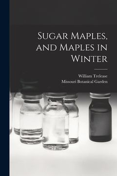 portada Sugar Maples, and Maples in Winter [microform] (in English)